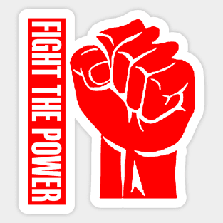 FIGHT THE POWER Sticker